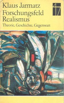 JARMATZ, KLAUS - Forschungsfeld Realismus [antikvár]