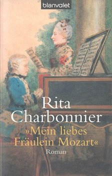 CHARBONNIER, RITA - Mein liebes Fräulein Mozart [antikvár]
