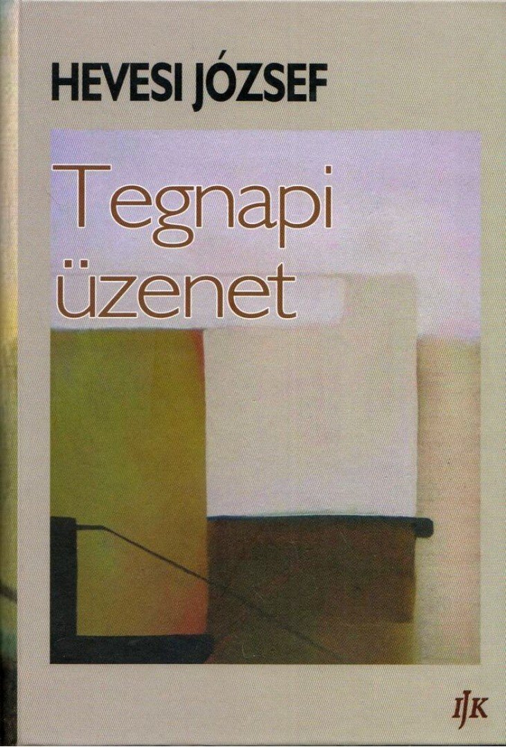 Hevesi József - Tegnapi üzenet [antikvár]