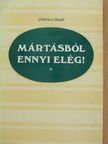 Dr. Zahorecz József - Mártásból ennyi elég! [antikvár]