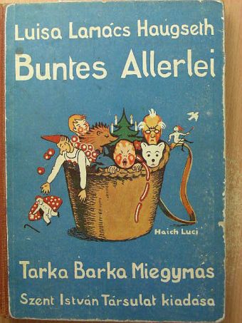 Luisa Lamács-Haugseth - Tarka Barka Miegymás [antikvár]