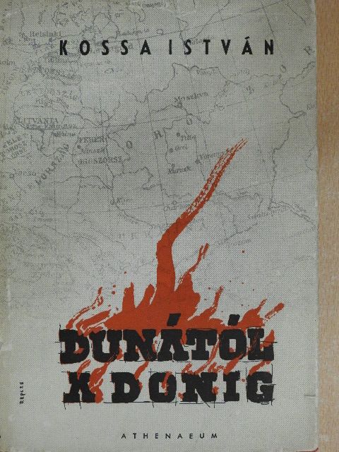 Kossa István - Dunától a Donig [antikvár]