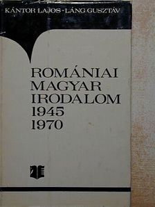 Kántor Lajos - Romániai magyar irodalom 1945-1970 [antikvár]