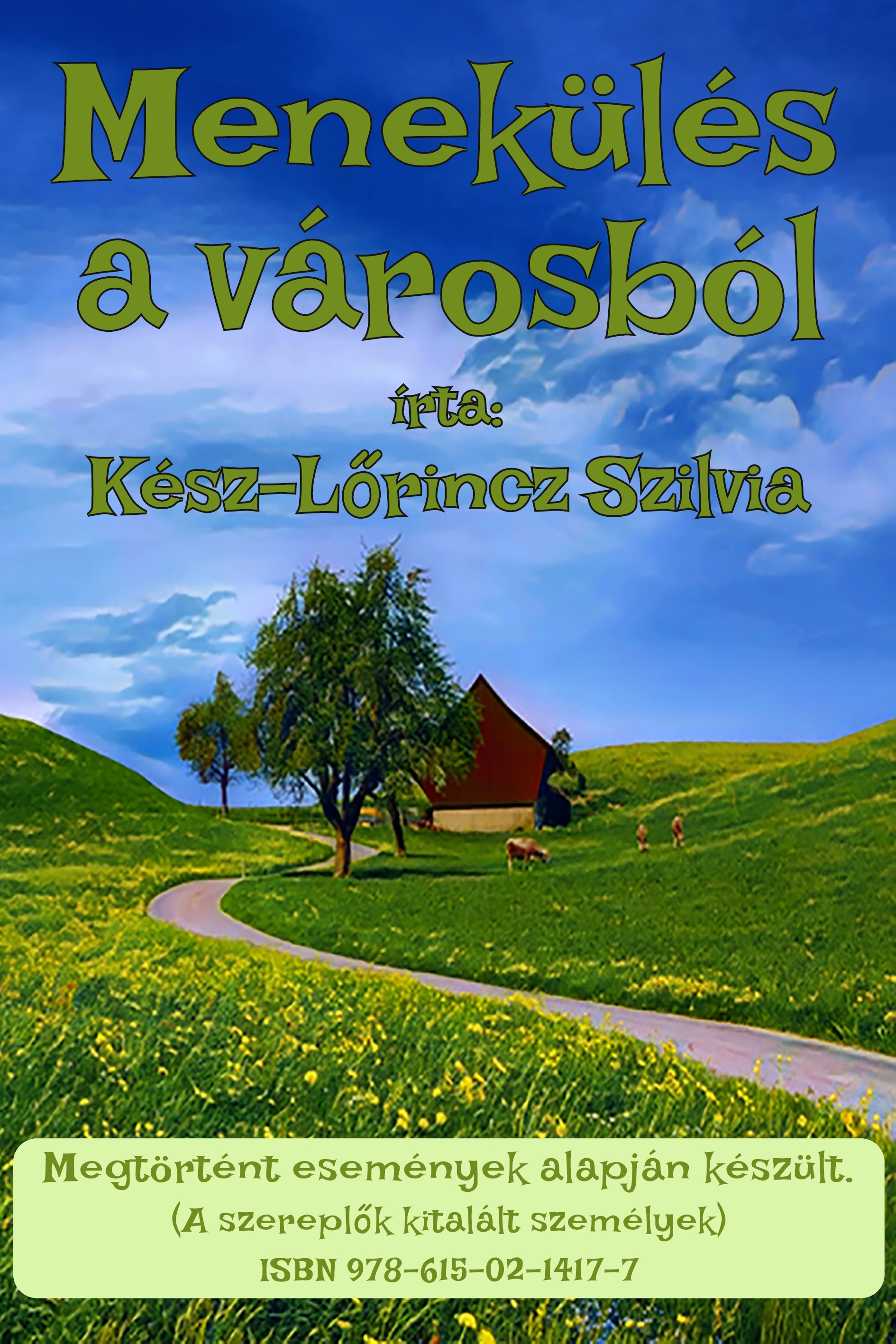 Szilvia Kész-Lőrincz - Menekülés a városból [eKönyv: epub, mobi]