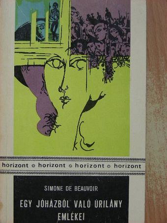 Simone de Beauvoir - Egy jóházból való úrilány emlékei [antikvár]