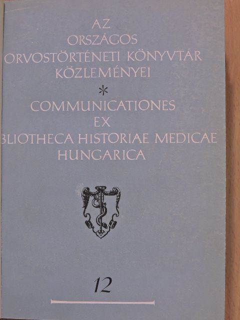 Czeizel Endre - Az Országos Orvostörténeti Könyvtár közleményei 12., 15-16. [antikvár]