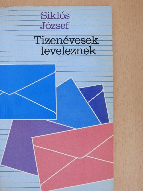 Siklós József - Tizenévesek leveleznek [antikvár]