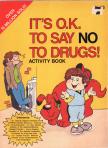 Susan Amerikaner - It's O.K. to Say No to Drugs! [antikvár]