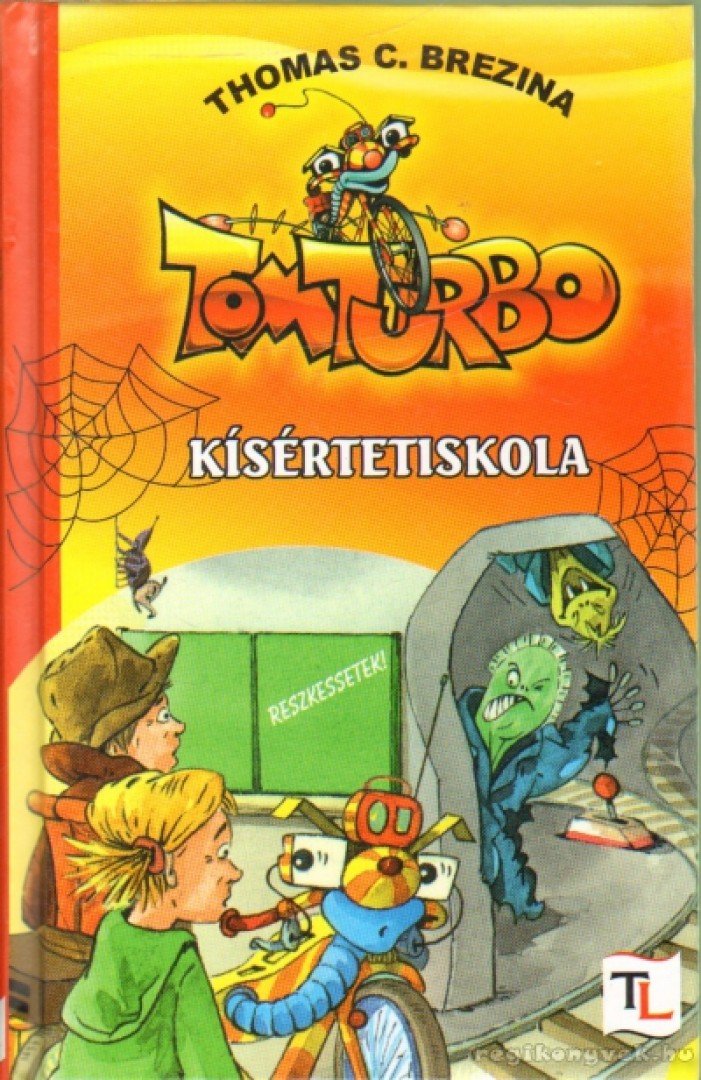 Kísértetiskola - Tom Turbo kalandjai 2. rész - Tom Turbo 2. [antikvár]