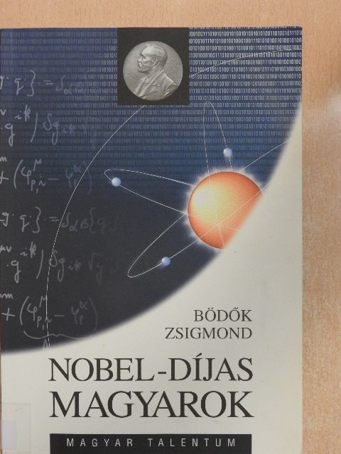 Bödők Zsigmond - Nobel-díjas magyarok [antikvár]