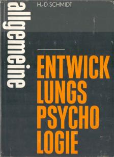 Hans-Dieter Schmidt - Allgemeine Entwicklungspsychologie [antikvár]