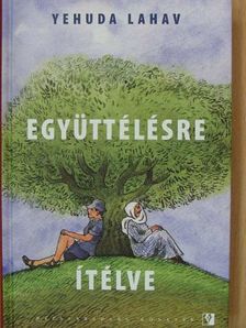 Yehuda Lahav - Együttélésre ítélve [antikvár]
