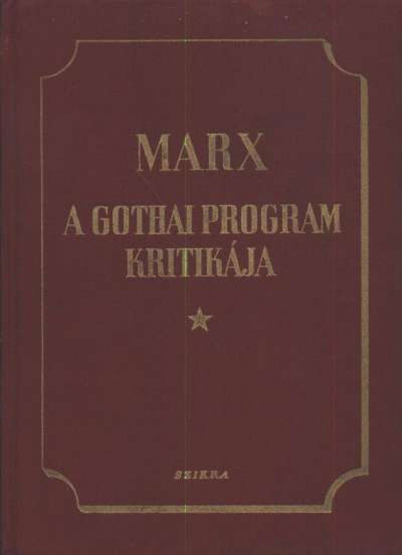 MARX KÁROLY - A Gothai program kritikája [antikvár]