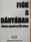 Ószabó Attila és Vajda Éva - Fiúk a bányában [antikvár]