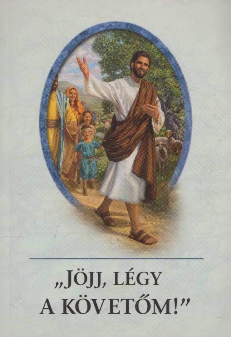 "Jöjj, légy a követőm!" [antikvár]