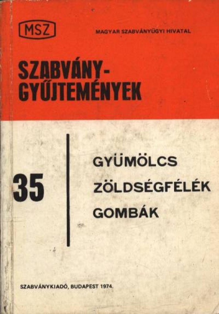 Gyümölcs-, zöldségfélék, gombák [antikvár]