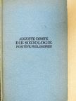 Auguste Comte - Die Soziologie [antikvár]