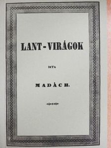 Madách Imre - Lant-virágok [antikvár]