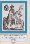 Santavuori, Martti - A fejedelem útja [antikvár]