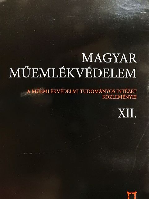 Bardoly István - Magyar műemlékvédelem XII. [antikvár]