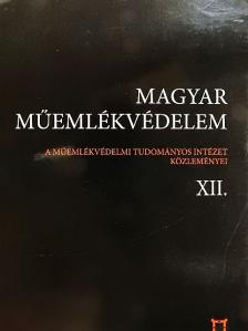 Bardoly István - Magyar műemlékvédelem XII. [antikvár]