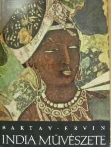 Baktay Ervin - India művészete [antikvár]