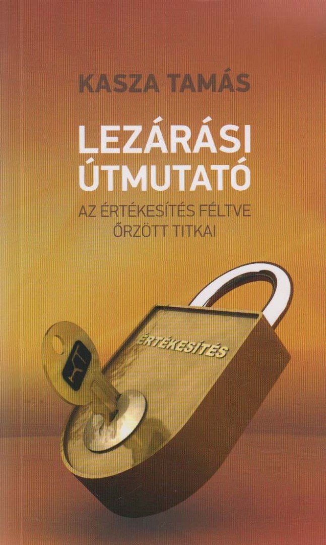 Kasza Tamás - Lezárási útmutató [antikvár]