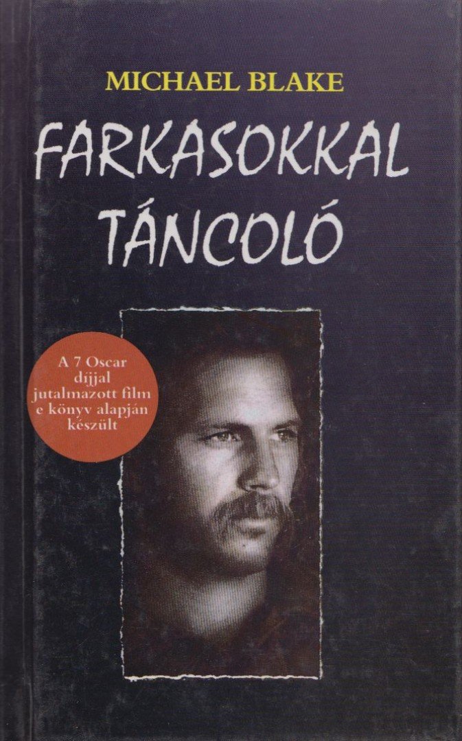 BLAKE, MICHAEL - Farkasokkal táncoló [antikvár]