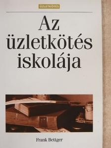Frank Bettger - Az üzletkötés iskolája [antikvár]