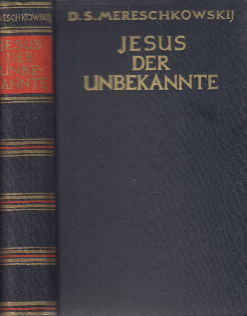 D. S. Mereschkowskij - Jesus der Unbekannte [antikvár]