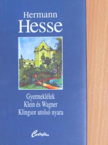 Hermann Hesse - Gyermeklélek/Klein és Wagner/Klingsor utolsó nyara [antikvár]