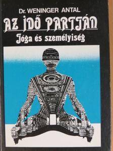 Dr. Weninger Antal - Az idő partján [antikvár]