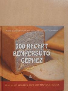 Christel Cousin - 300 recept kenyérsütő géphez [antikvár]