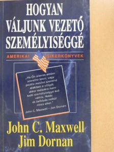 Jim Dornan - Hogyan váljunk vezető személyiséggé [antikvár]