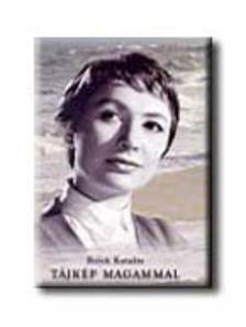 Berek Katalin - Tájkép magammal