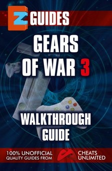 Mistress The Cheat - Gears of War 3 Guide - Walkthrough guide [eKönyv: epub, mobi]