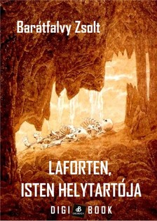Zsolt Barátfalvy - Laforten, isten helytartója [eKönyv: epub, mobi]