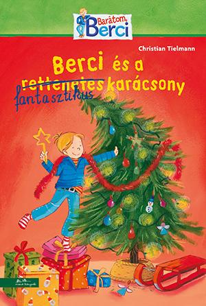 Christian Tielmann - Berci és a fantasztikus karácsony (Berci regény 7.)