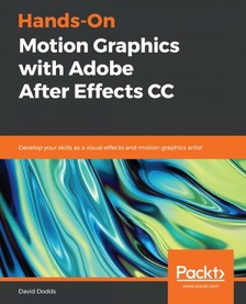 Dodds David - Hands-On Motion Graphics with Adobe After Effects CC [eKönyv: epub, mobi]