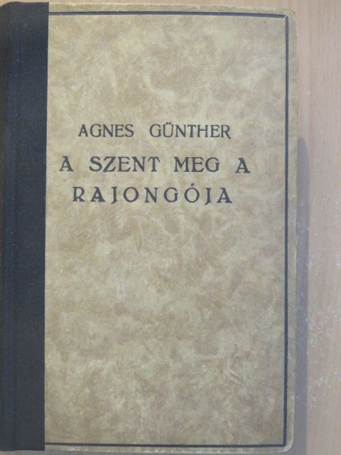 Agnes Günther - A szent meg a rajongója I-II. [antikvár]