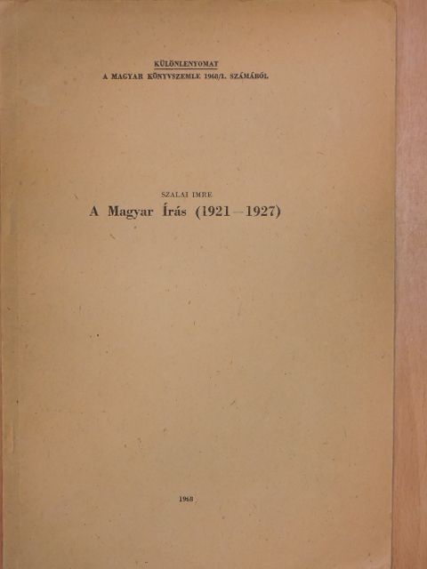 Szalai Imre - A Magyar Írás (1921-1927) [antikvár]