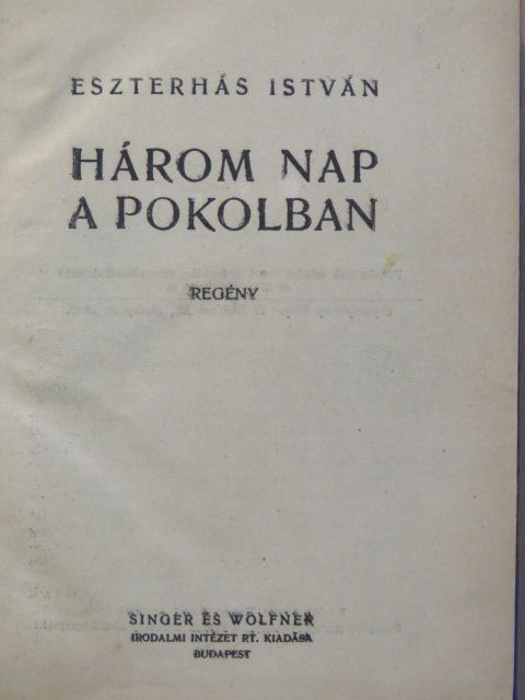 Eszterhás István - Három nap a pokolban [antikvár]