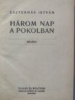 Eszterhás István - Három nap a pokolban [antikvár]