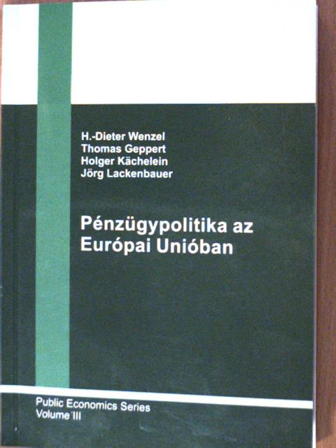 Heinz-Dieter Wenzel - Pénzügypolitika az Európai Unióban [antikvár]