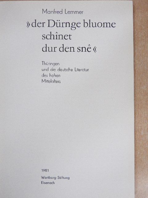 Manfred Lemmer - der Dürnge bluome schinet dur den sne [antikvár]