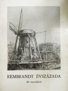 Rembrandt - Rembrandt évszázada [antikvár]
