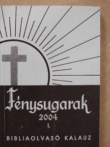 Fénysugarak 2004. I. [antikvár]