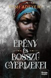 Tomi Adeyemi - Erény és bosszú gyermekei [eKönyv: epub, mobi]