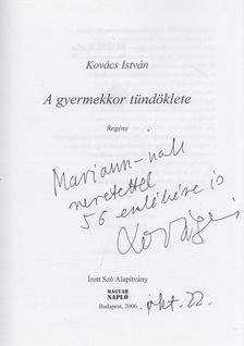 Kovács István - A gyermekkor tündöklete (dedikált) [antikvár]