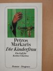 Petros Markaris - Die Kinderfrau [antikvár]